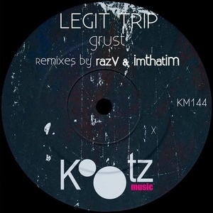 Legit Trip – Grust [KM144]