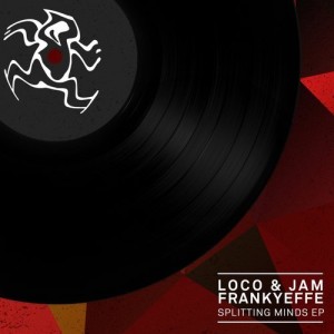 Loco & Jam, Frankyeffe – Splitting Minds EP [YR239]