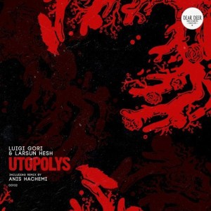 Luigi Gori & Larsun Hesh - Utopolys [DD132]