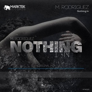 M. Rodriguez – Nothing In [MT0025]