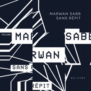 Marwan Sabb – Sans Répit [TEC189]