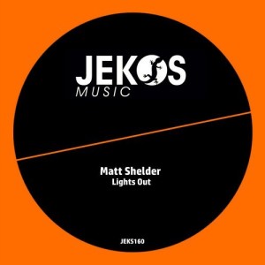 Matt Shelder – Lights Out [JEKS160]