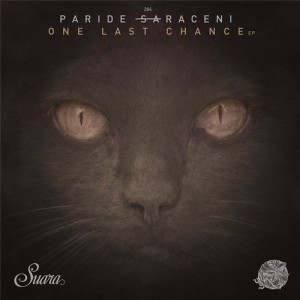 Paride Saraceni - One Last Chance [SUARA284]