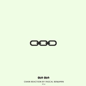 Pascal Benjamin – Chain Reaction, Pt. 4 [BLA083]