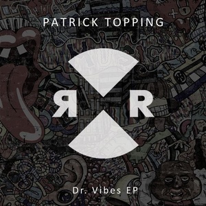 Patrick Topping - Dr. Vibes EP [RR2124]