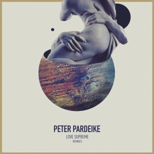 Peter Pardeike – Love Supreme Remixes [CNS091]
