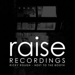 Ricky Rough – Next To the Booth [RAISE436]