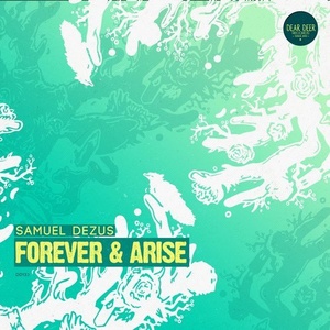 Samuel Dezus – Forever & Arise [DD133]