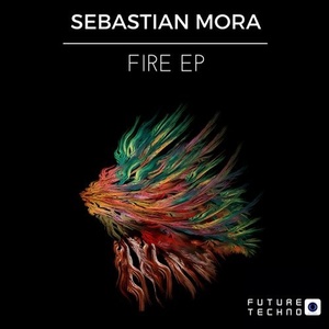 Sebastian Mora – Fire EP [FTR002]