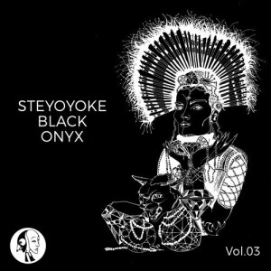 Steyoyoke Black Onyx, Vol. 3 [SYYKBLK028]