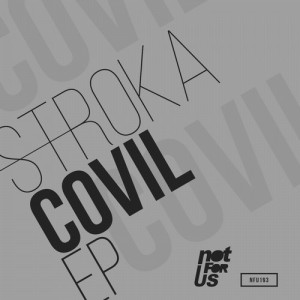 Stroka – Covil EP [NFU193]