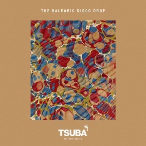 The Balearic Disco Drop [TSUBACD038]