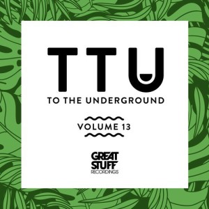 To the Underground, Vol. 13 [GSRCD059]