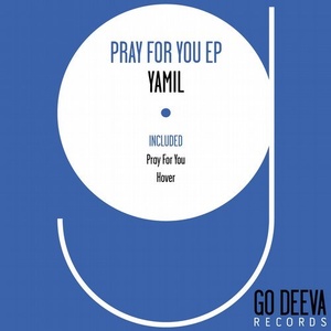 Yamil - Pray For You Ep [GDV1725]