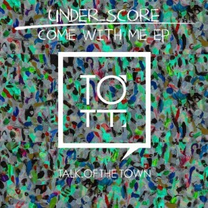 under_score – Come With Me [TOTT034]