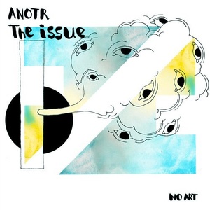 ANOTR - The Issue [NOART006]