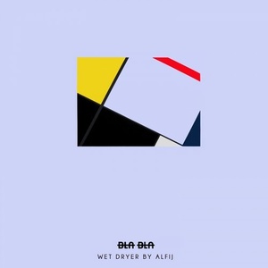 Alfij – Wet Dryer [BLA084]
