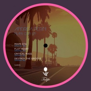 Andrea Perini – Miami GTA EP [TLP073]