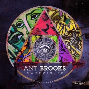 Ant Brooks – Swervin EP [STASHD004]