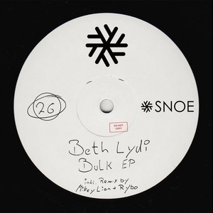 Beth Lydi – Bulk EP [SNOE26]