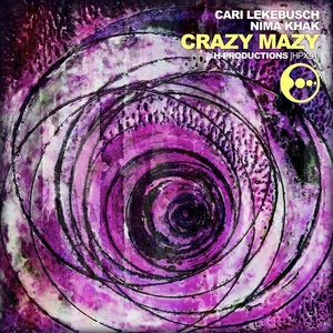 Cari Lekebusch, Nima Khak – Crazy Mazy [HPX94]