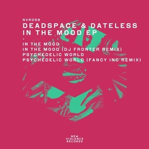 Dead Space, Dateless - In The Mood EP [NVR059]