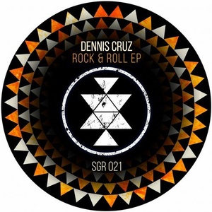 Dennis Cruz - Rock & Roll EP [SGR021]