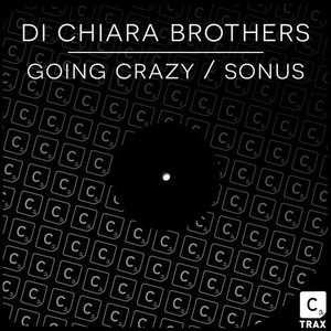 Di Chiara Brothers – Going Crazy / Sonus [ITC2815]
