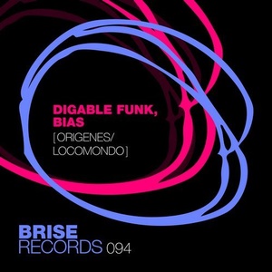 Digable Funk, Bias – Origenes / Locomondo [BRISE094]