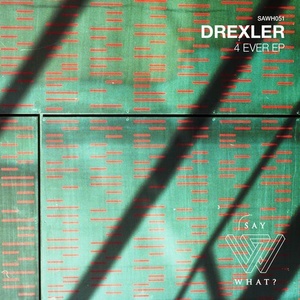 Drexler – 4 Ever [SAWH051]