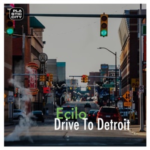 Ecilo – Drive to Detroit [PLAY1908]