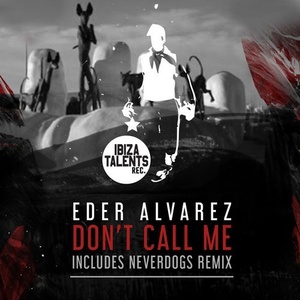 Eder Alvarez - Don't Call Me [IBT006]
