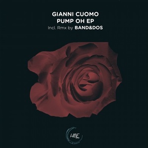 Gianni Cuomo – Pump Oh [HIBE001]