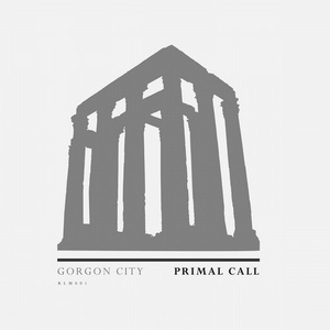 Gorgon City - Primal Call [00602557960235]
