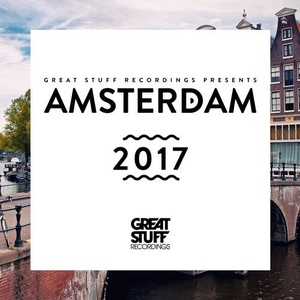 Great Stuff Pres. Amsterdam 2017 [GSRCD061]