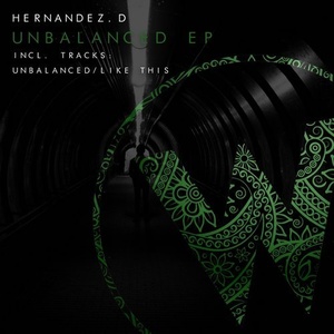 Hernandez.D – Unbalanced [WDM232]