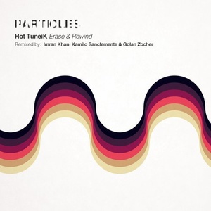 Hot Tuneik - Erase & Rewind [PSI1739]