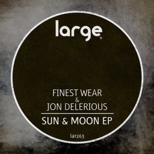 Jon Delerious, Finest Wear – Sun & Moon EP [LAR263]