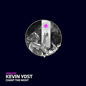 Kevin Yost - Chant The Night [MOBILEE193]