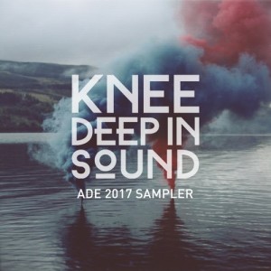 Knee Deep In Sound ADE 2017 Sampler [KD055]