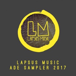 Lapsus Music Ade Sampler 2017 [LPSC042]