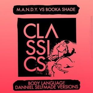 M.A.N.D.Y., Booka Shade – Body Language (Danniel Selfmade Versions) [GPM417]
