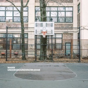 MANIK (NYC) – UNDERGROUNDKNOWLEDG [OVM90272]