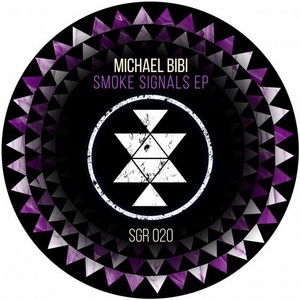 Michael Bibi – Smoke Signals [SGR020]