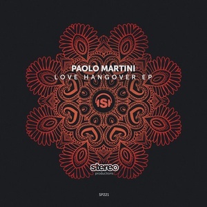 Paolo Martini - Love Hangover EP [SP221]