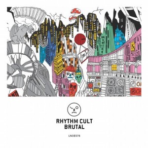 Rhythm Cult - Brutal [LNOE078]