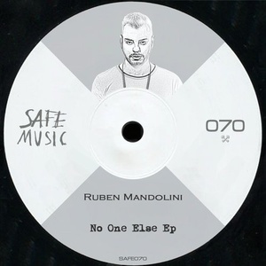 Ruben Mandolini – No One Else EP [SAFE070B]