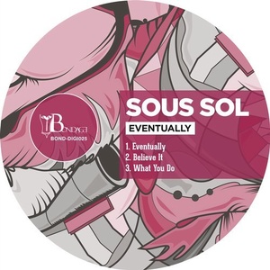 Sous Sol - Eventually [BONDDIGI025]