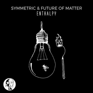 Symmetric, Future of Matter – Enthalpy [SYYKBLK030]