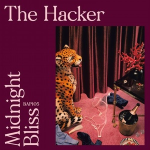 The Hacker – Midnight Bliss [BAP105]